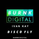 Ivan Kay - DiscoFly