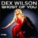 Dex Wilson - Ghost Of You (Extended Mix)
