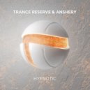 Trance Reserve, ANSHERY - Hypnotic (Extended Mix)