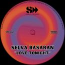 Selva Basaran - Love Tonight (Original Mix)
