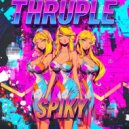 SPIKY - Thruple (Original Mix)
