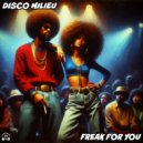 Disco Milieu - Freak For You (Original Mix)
