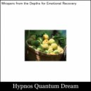 Hypnos Quantum Dream - Journey Through Memory with Mental Balance and Clarity (Original Mix)