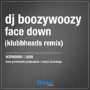 DJ BoozyWoozy - Face Down (Klubbheads Remix)