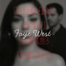 FAYE WEST - Denn Ich Lieb Dich (Original Mix)
