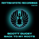 Scott Ducey - Back To My Roots (Original Mix)