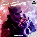 Adam S Donatz - GANGSTER (Original Mix)
