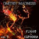 Dmitriy Madness - Flight to Euphoria vol. 9