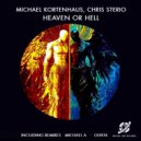 Michael Kortenhaus, Chris Sterio - Heaven Or Hell (Original Mix)