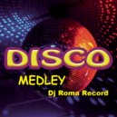 Dj Roma Record - Disco Medley