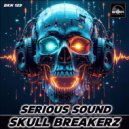 Skull Breakerz - Serious Sound (Original Mix)