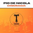 Pio De Nicola - Chiquimama (Original Mix)