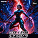 BeatsMe - Live 4 Ever (Original Mix)