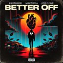 LilDtheKid & Mazzi CGA & Jizzle Faye - Better Off ()