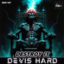 Devis Hard - Destroy It
