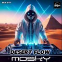 Mosky - Desert Flow