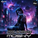 Mosky - Need Someone