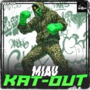 MIAU - Kat-Out (Original Mix)