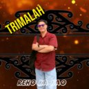 Reho ka kao - Trimalah