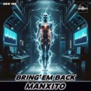 Manxito - Bring'em Back