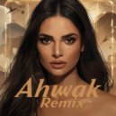 Dj Bilal Hamsho - Ahwak (Remix) (Original Mix)