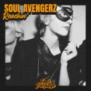 Soul Avengerz - Reachin\' (Extended Mix)