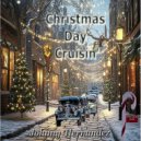 Johnny Hernandez - Christmas Day Cruisin\' ()