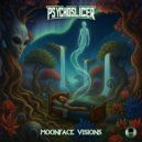 Psychoslicer - Moonface Visions