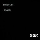 Frozen City - Fear Sea