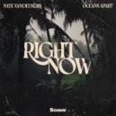 Nate VanDeusen & oceans apart - Right Now ()