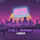 ФОНК & PHONK - ЧИЛОВЫЙ CHILL PHONK VIBES ()