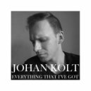 Johan Kolt - Everything That I\'ve Got (Original Mix)