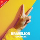 BraveLion - Good Life ()