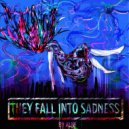 αliø - They fall into sadness ()