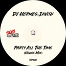 Dj Hermes, Javith - Party All The Time (House Mix)