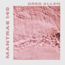 Greg Allen - Mantras 140