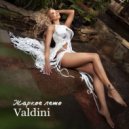 VALDINI - жаркое лето (Original Mix)