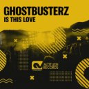 Ghostbusterz - Is This Love (Original Mix)