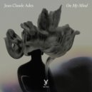 Jean Claude Ades - On My Mind (Original Mix)