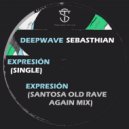 Deepwave Sebasthian & Santosa - Expresión (Santosa Old Rave Again Mix)