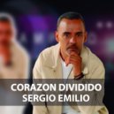 Sergio Emilio - CORAZON DIVIDIDO