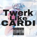 Pac Mayne - Twerk Like Cardi ()