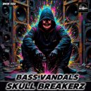 Skull Breakerz - Bass Vandals ()