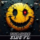 SluG (FL) - Your Smile ()