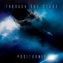Positronic - Through the Stars ()