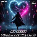 PhoenixRising & RO73 - My Heart ()