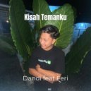 Dandi Erwanto & Feri Irawan - Kisah Temanku (feat. Feri Irawan) ()