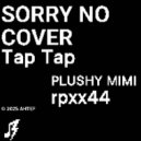 PLUSHY MIMI & rpxx44 - Tap Tap