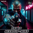 Mixedup-Mike - Give It To Me ()
