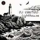 DJ VANTIGO - Lighthouse ()